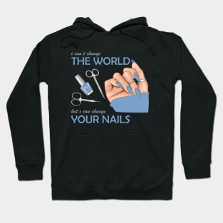 I can change your nails Hoodie